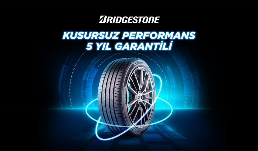 Bridgestone'la Kusursuz Performans 5 Yıl Garantili