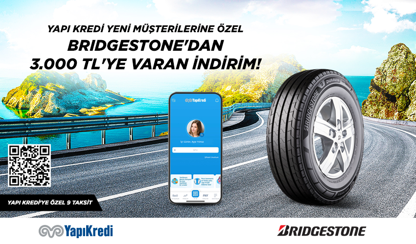 Yapı Kredi ile Bridgestone Lastik Almanın Tam Zamanı