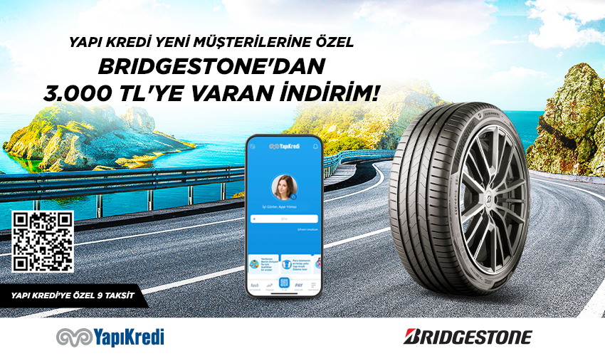 Yapı Kredi ile Bridgestone Lastik Almanın Tam Zamanı